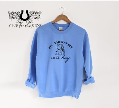 My Therapist Eats Hay Horse Sweatshirt