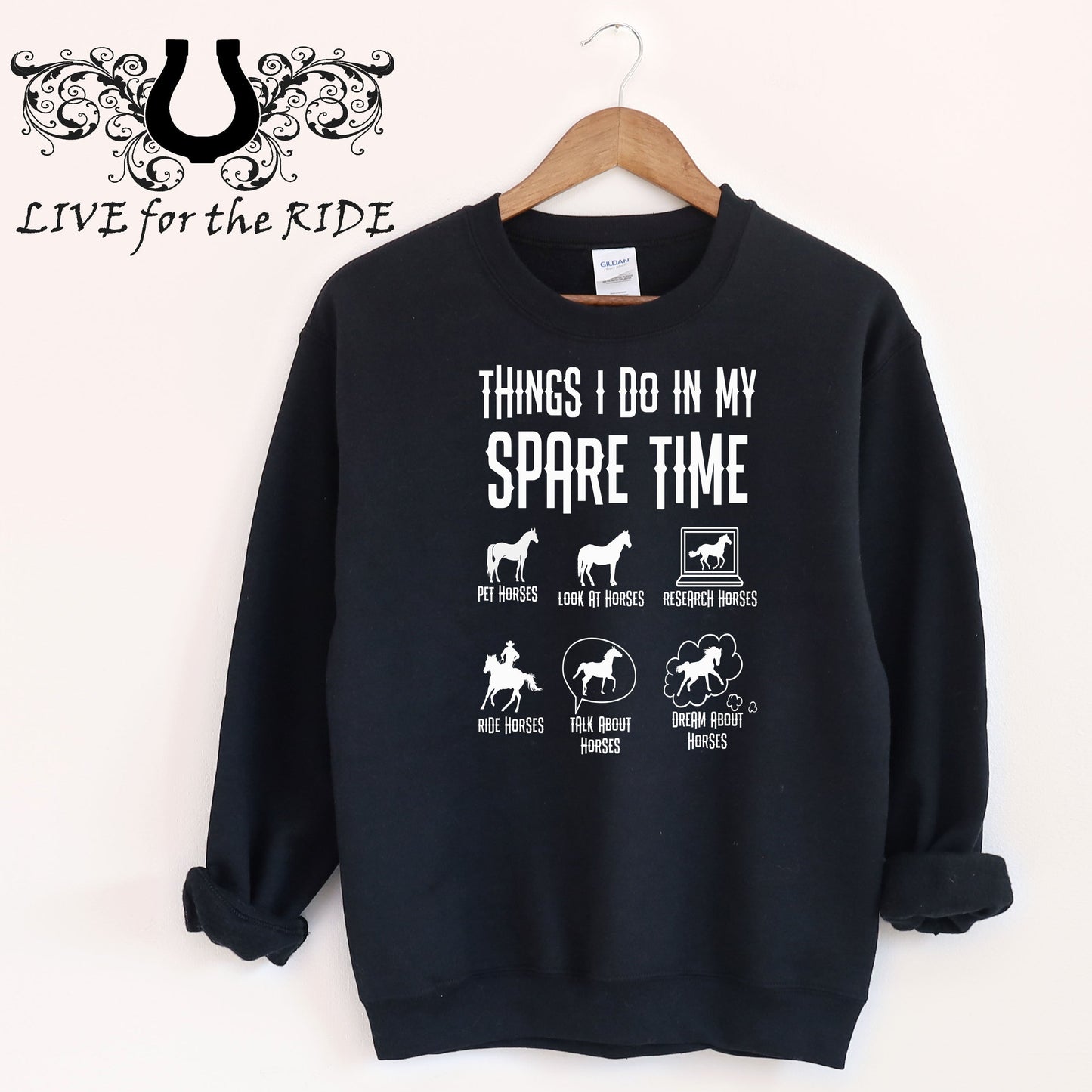 Things I Do in My Spare Time Horse Sweatshirt