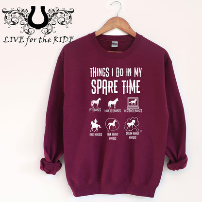 Things I Do in My Spare Time Horse Sweatshirt