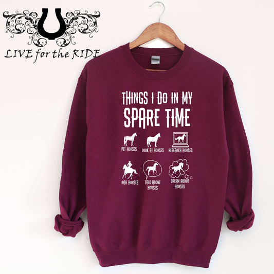 Things I Do in My Spare Time Horse Sweatshirt