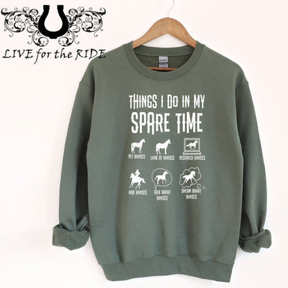 Things I Do in My Spare Time Horse Sweatshirt