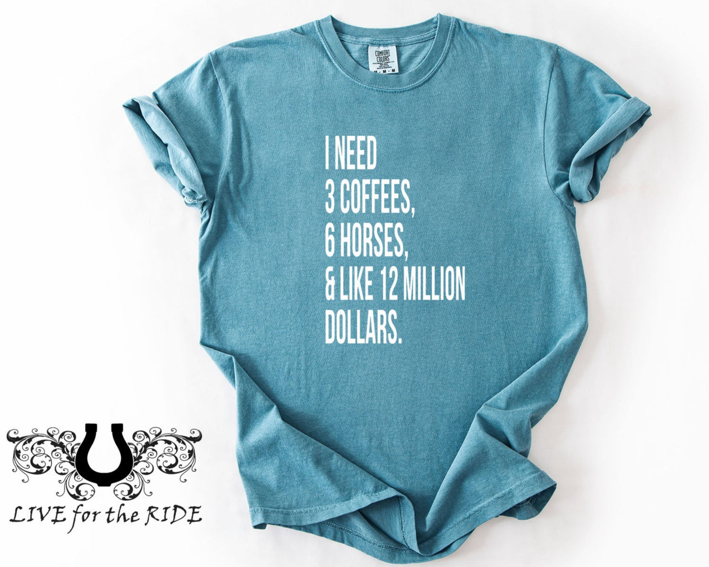 I Need 3 Coffees, 6 Horses, & Like 12 Million Dollars