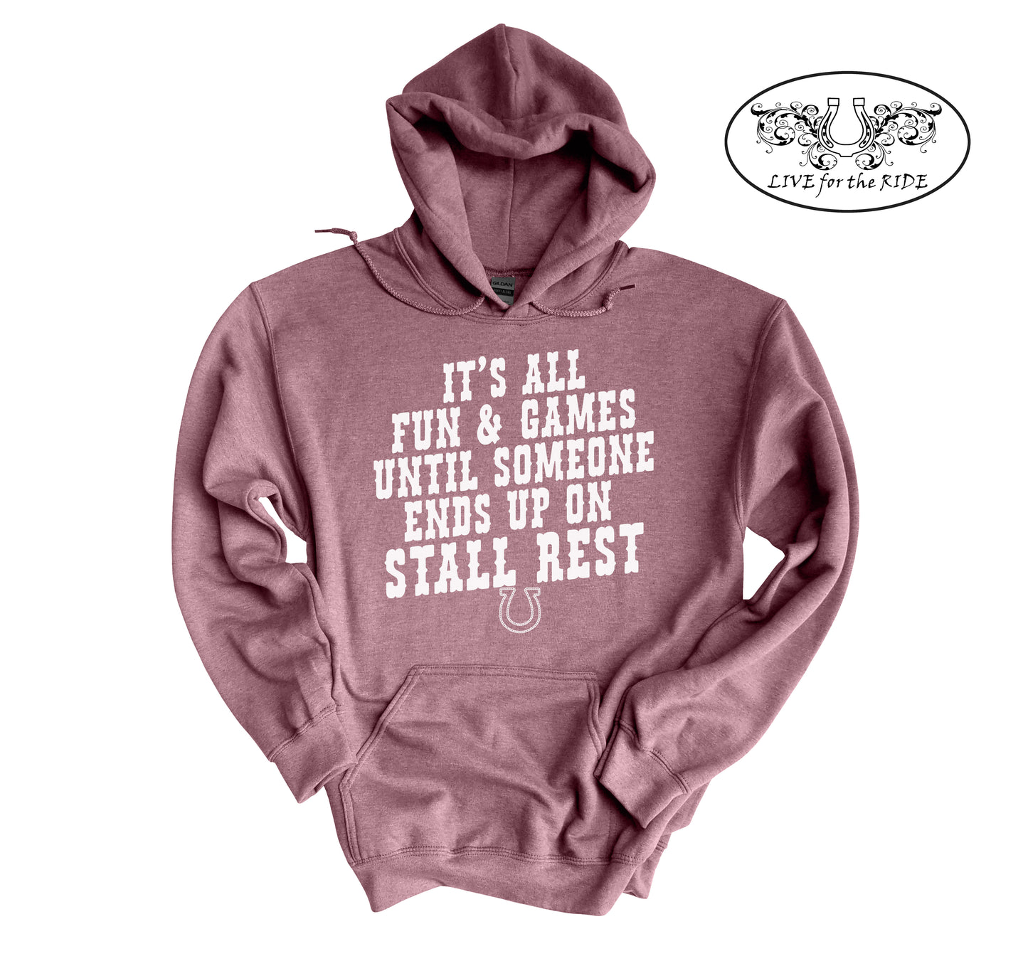 It's All Fun and Games Until Someone Ends Up On Stall Rest Hoodie