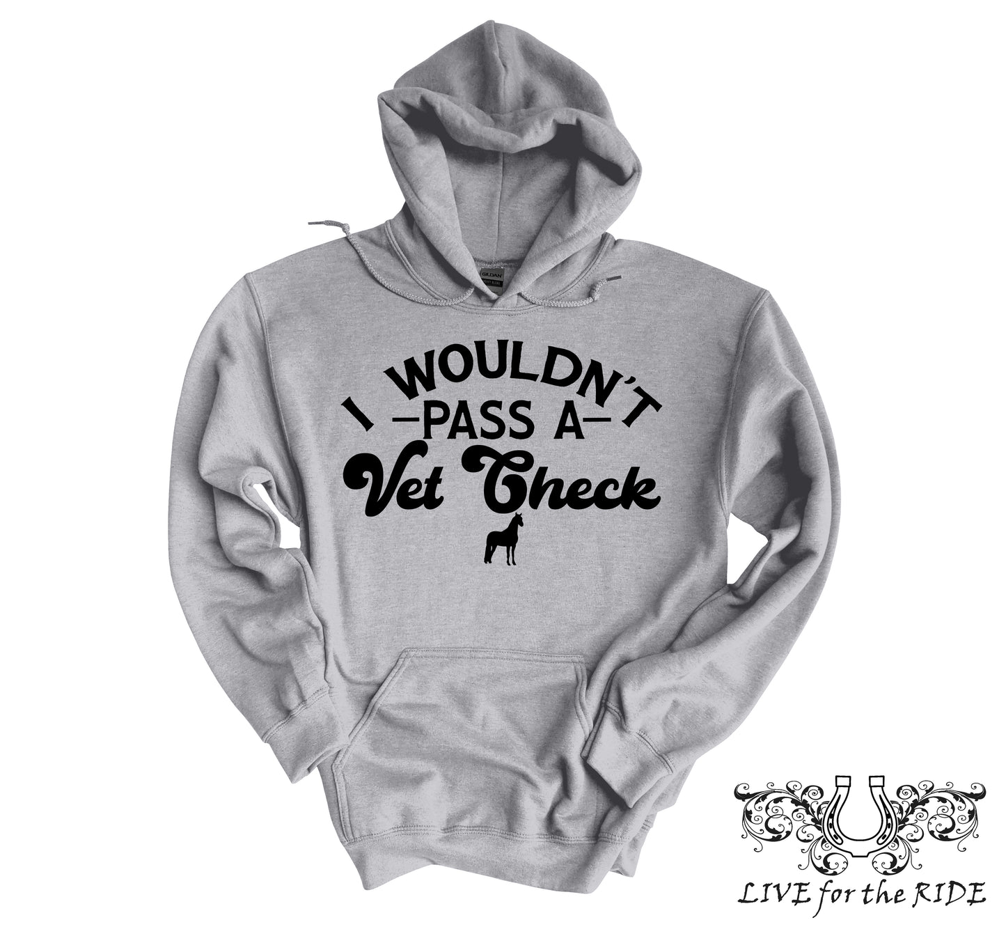 I Wouldn't Pass A Vet Check Hoodie